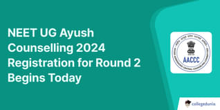 NEET UG AYUSH Counselling 2024 Registration for Round 2 Begins Today, Check Details
